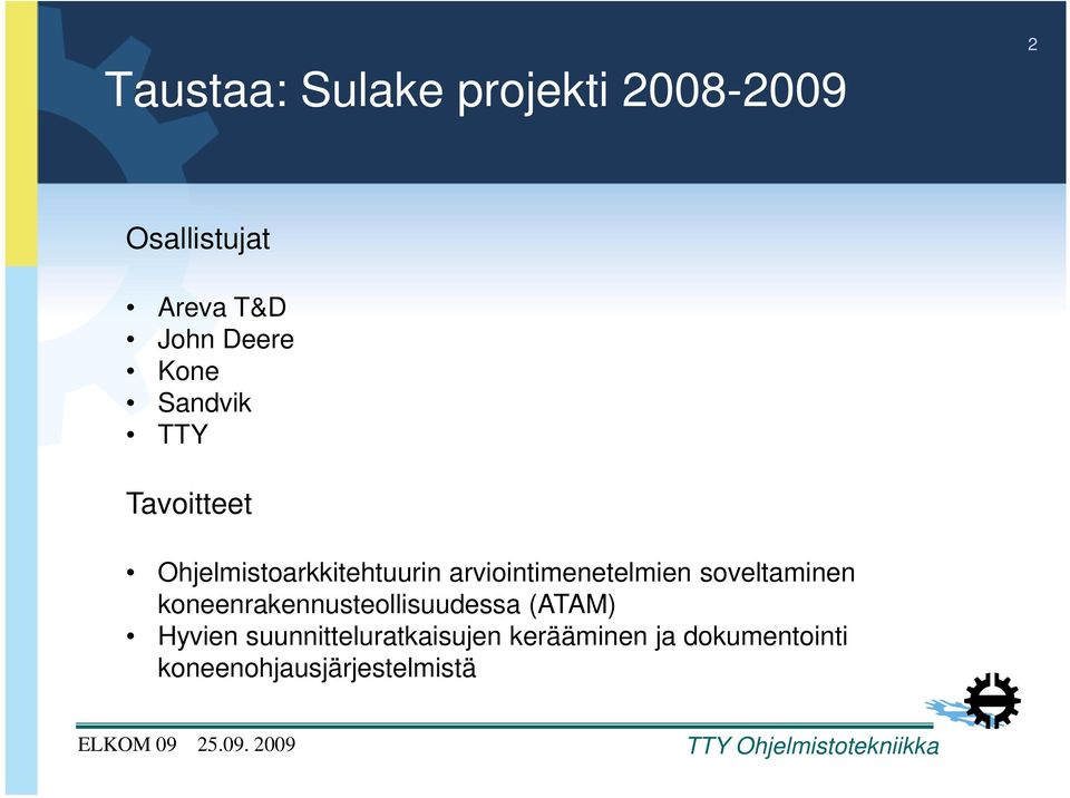 arviointimenetelmien soveltaminen koneenrakennusteollisuudessa (ATAM)