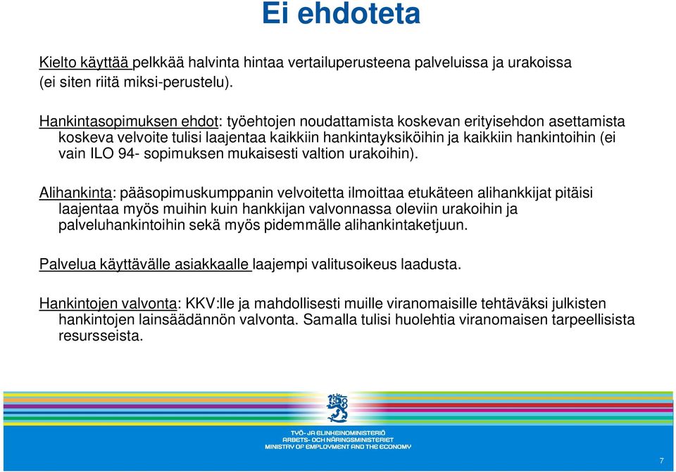 mukaisesti valtion urakoihin).