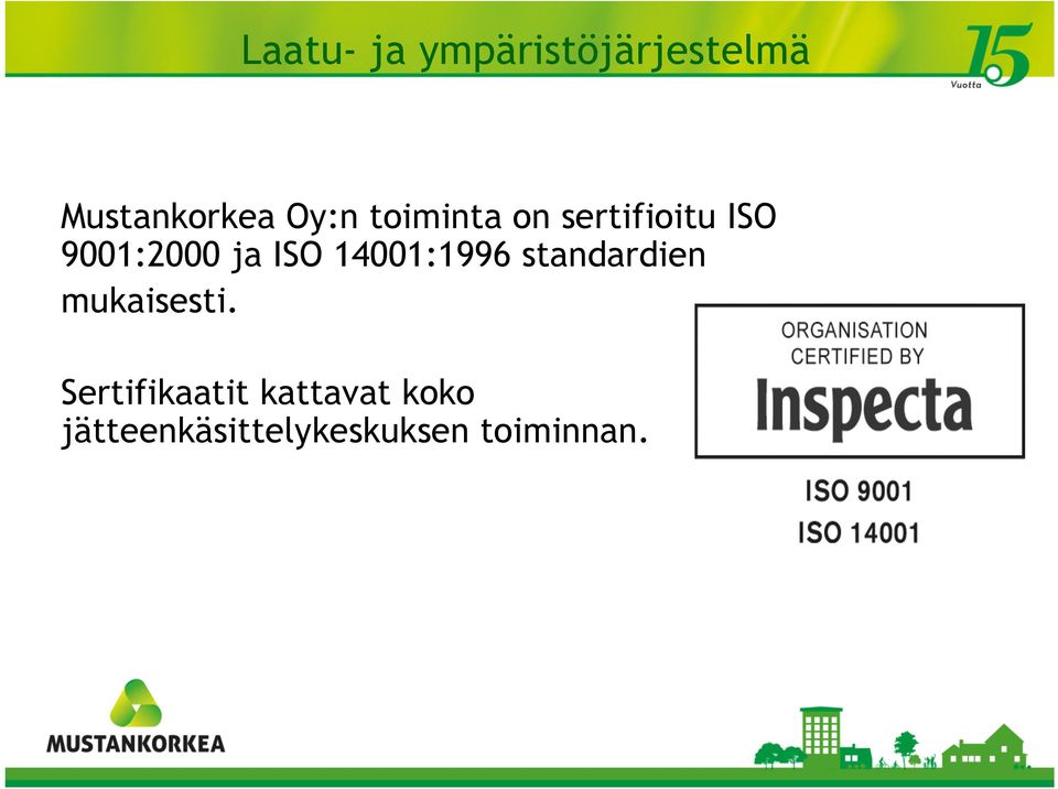 14001:1996 standardien mukaisesti.