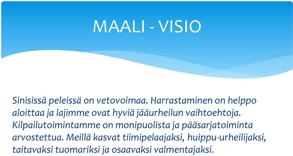 vaihtoehtoja.