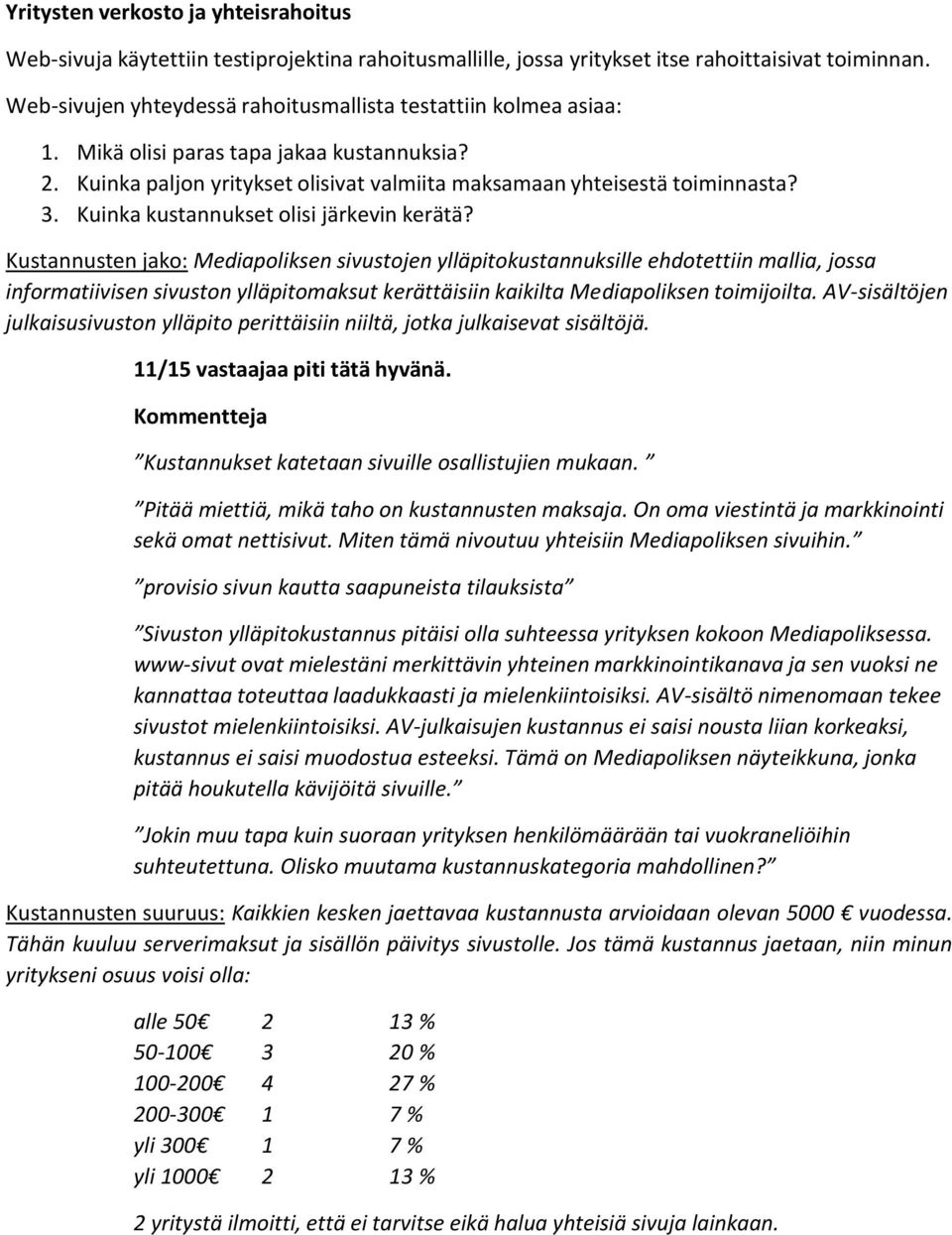 Kuinka kustannukset olisi järkevin kerätä?