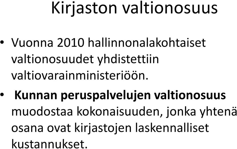 Kunnan peruspalvelujen valtionosuus muodostaa