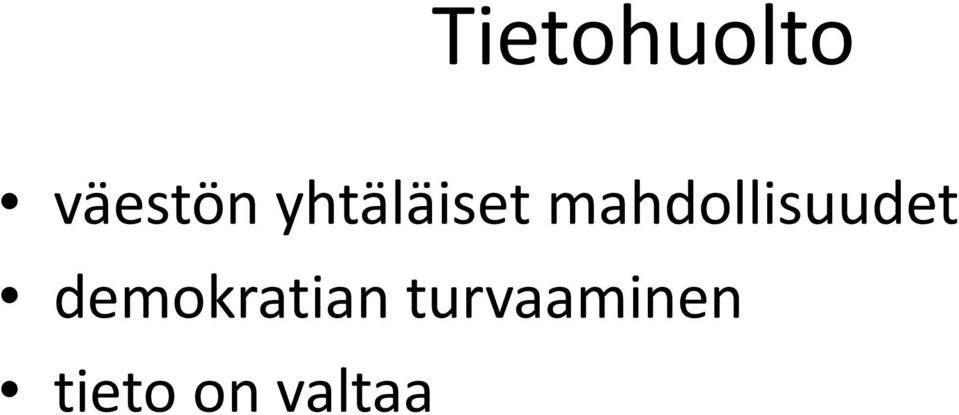 mahdollisuudet