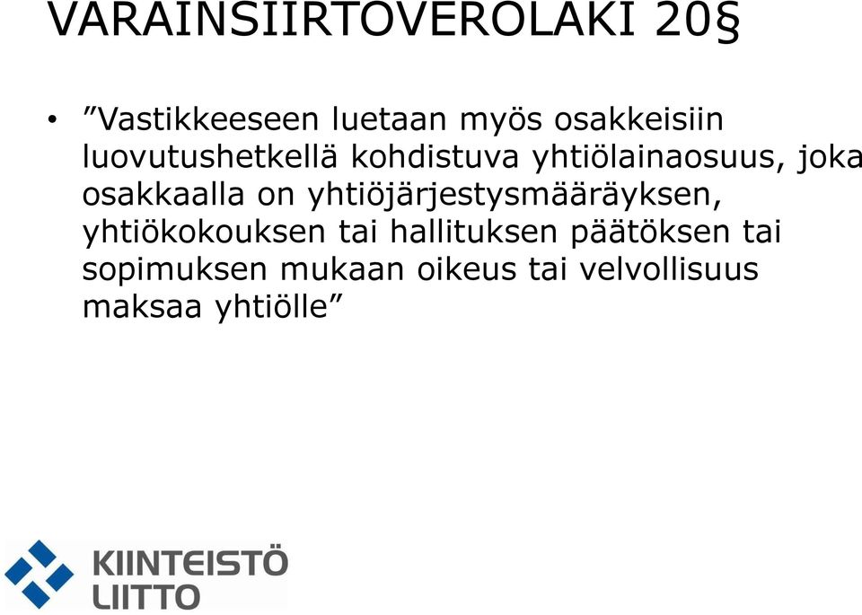 yhtiöjärjestysmääräyksen, yhtiökokouksen tai hallituksen