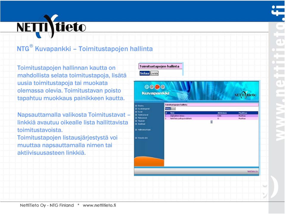 Toimitustavan poisto tapahtuu muokkaus painikkeen kautta.