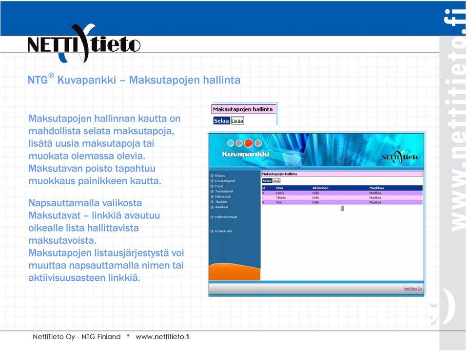 Maksutavan poisto tapahtuu muokkaus painikkeen kautta.