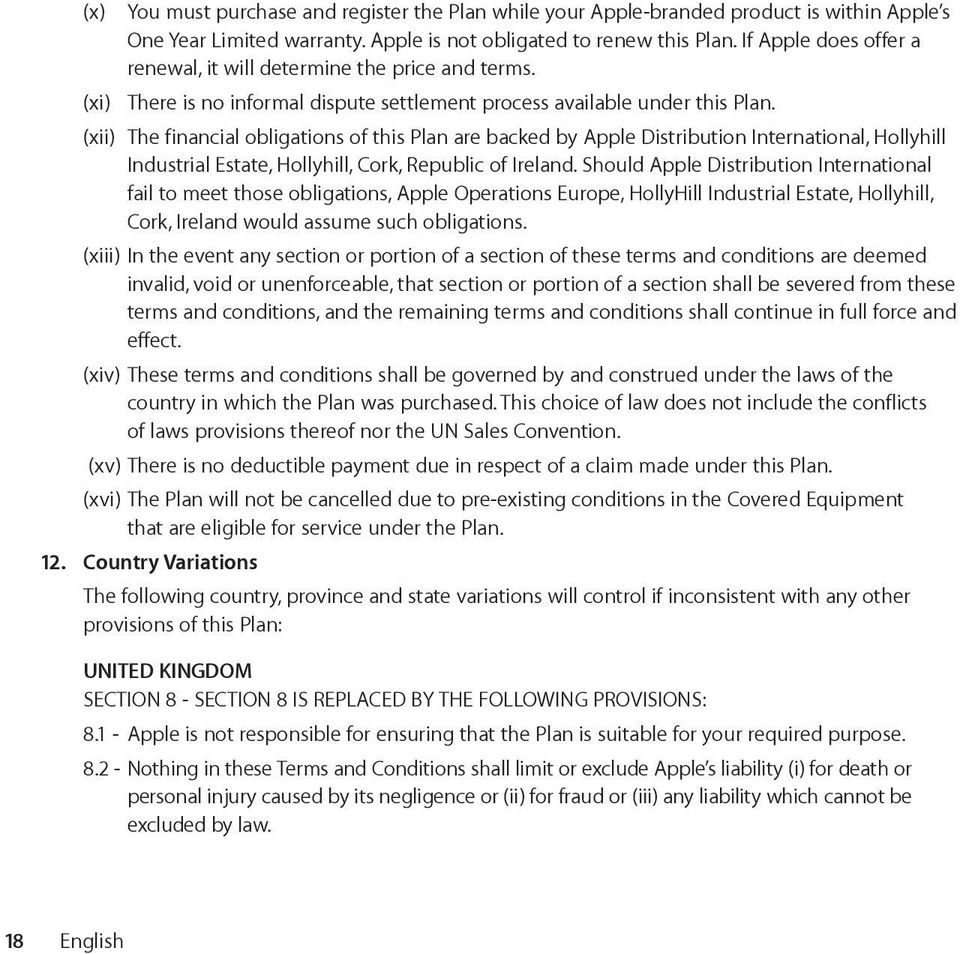 (xii) The financial obligations of this Plan are backed by Apple Distribution International, Hollyhill Industrial Estate, Hollyhill, Cork, Republic of Ireland.