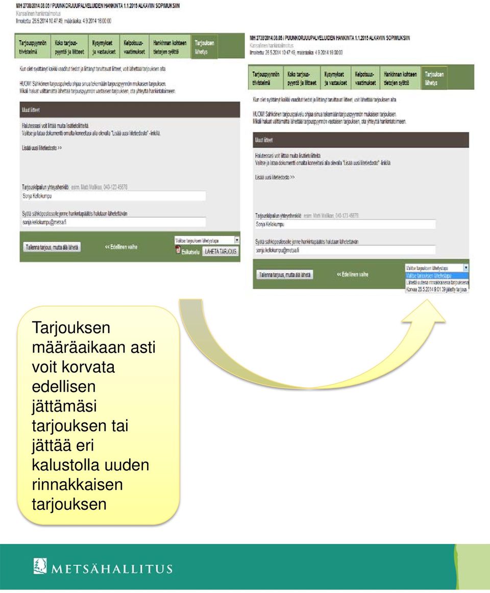 jättämäsi tarjouksen tai jättää