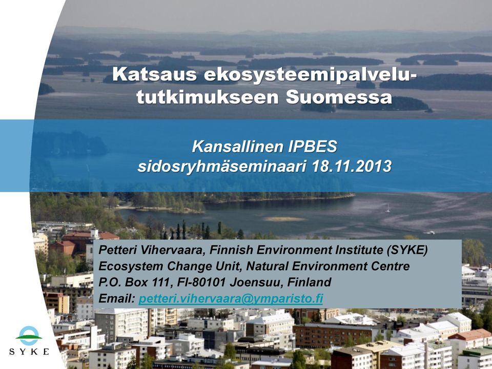 2013 Petteri Vihervaara, Finnish Environment Institute (SYKE)