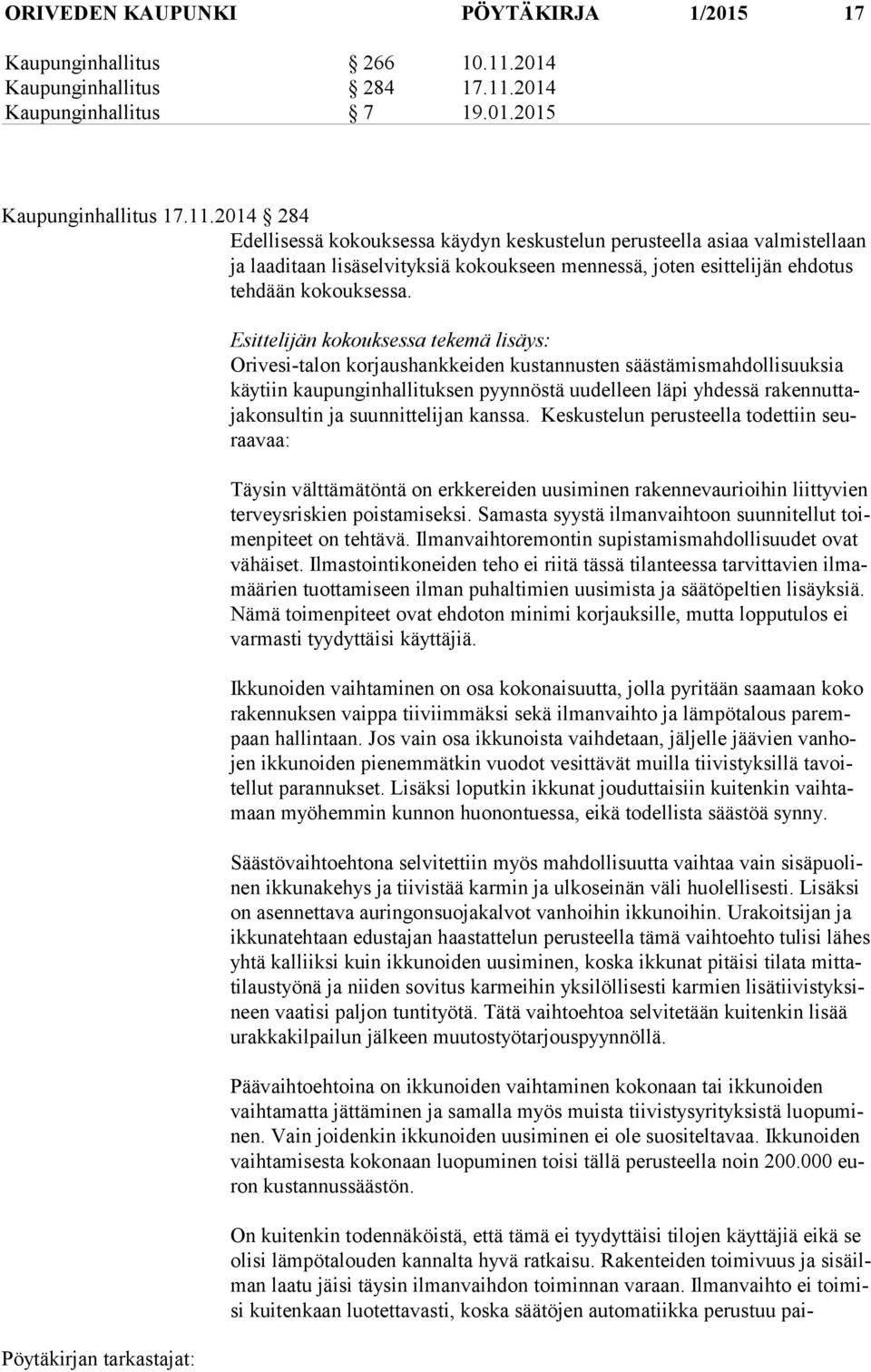2014 Kaupunginhallitus 7 19.01.2015 Kaupunginhallitus 17.11.