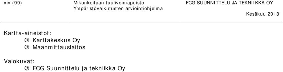 Kartta-aineistot: Karttakeskus Oy
