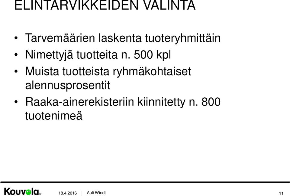 500 kpl Muista tuotteista ryhmäkohtaiset