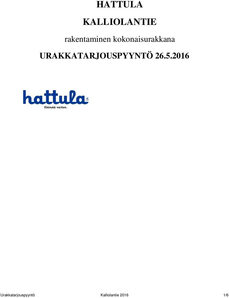URAKKATARJOUSPYYNTÖ 26.5.