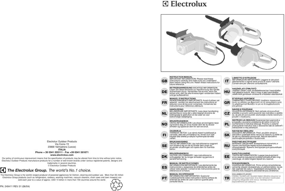Electrolux Outdoor Products manufacture products for a number of well known brands under various registered patents, designs and trademarks in several countries.