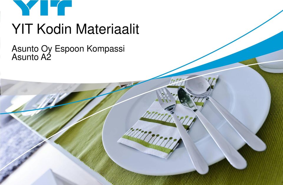 YIT Kodin Materiaalit. Asunto Oy Espoon Kompassi Asunto A2 - PDF Ilmainen  lataus