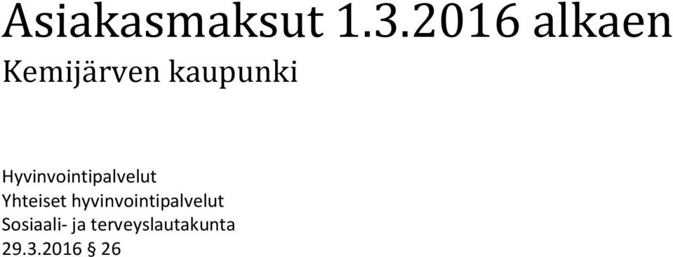 Hyvinvointipalvelut Yhteiset