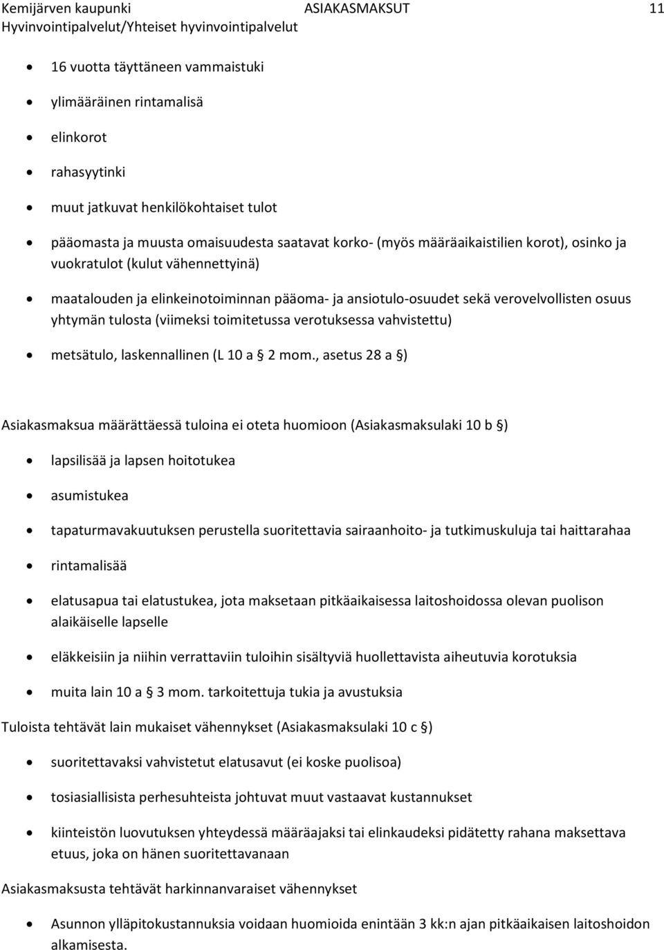 toimitetussa verotuksessa vahvistettu) metsätulo, laskennallinen (L 10 a 2 mom.