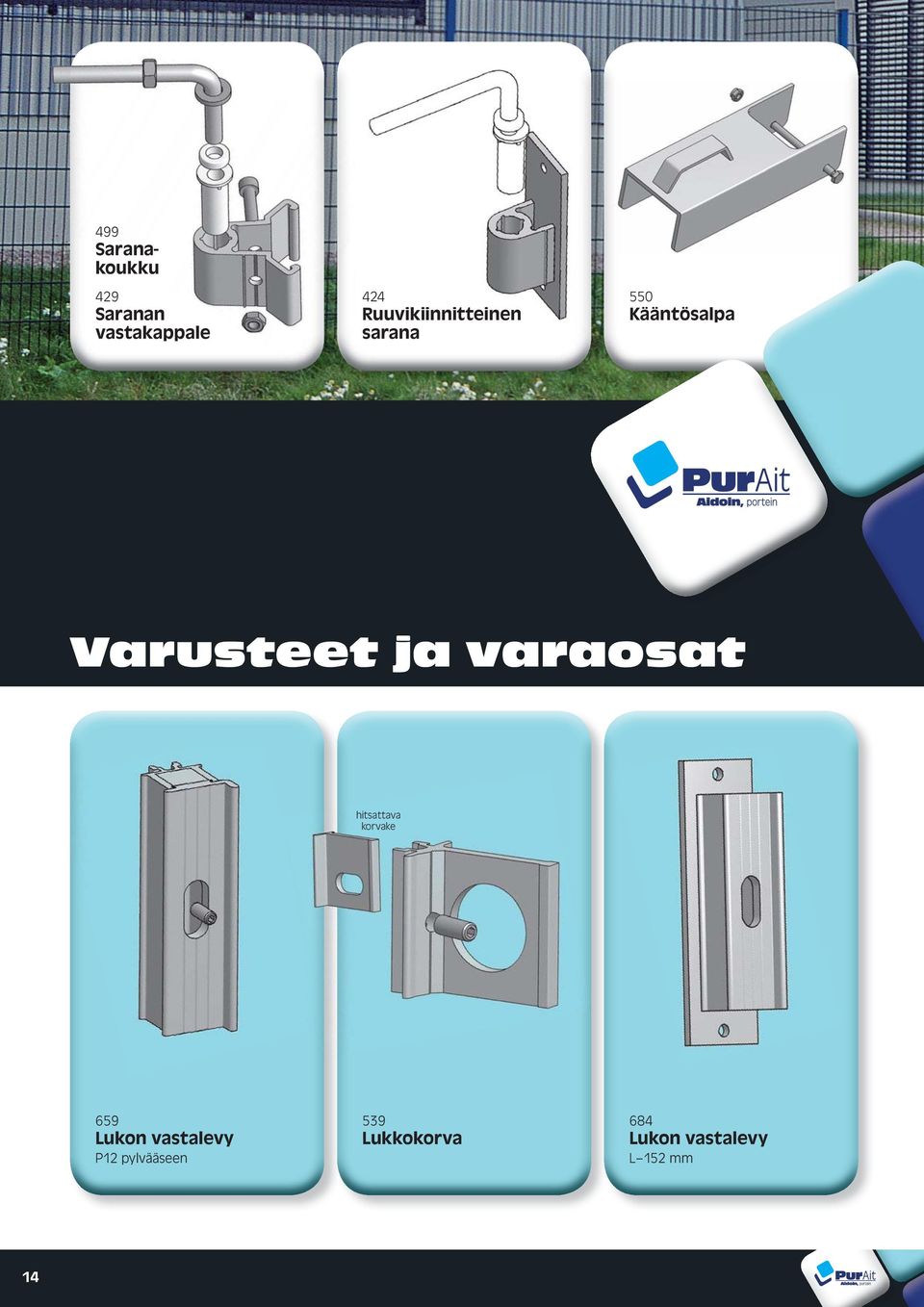 ja varaosat hitsattava korvake 659 Lukon vastalevy