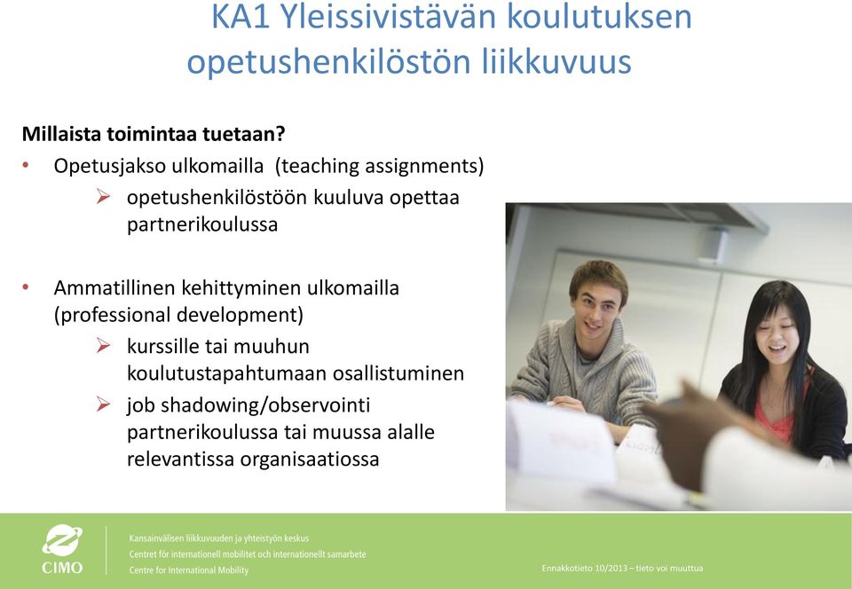 Ammatillinen kehittyminen ulkomailla (professional development) kurssille tai muuhun