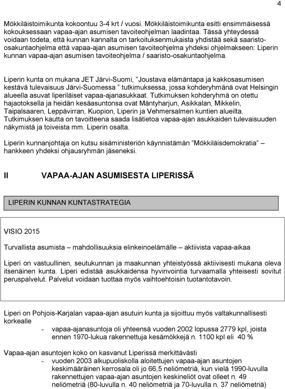 vapaa-ajan asumisen tavoiteohjelma / saaristo-osakuntaohjelma.