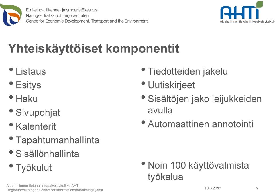 Tiedotteiden jakelu Uutiskirjeet Sisältöjen jako leijukkeiden