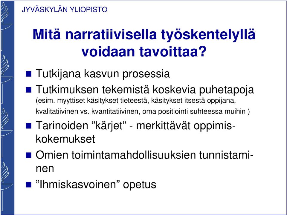 myyttiset käsitykset tieteestä, käsitykset itsestä oppijana, kvalitatiivinen vs.