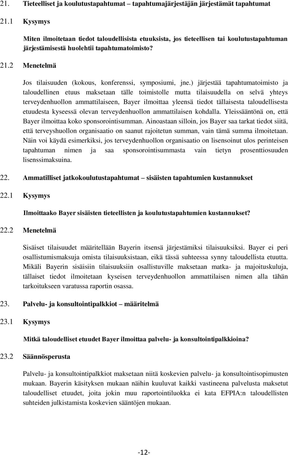 2 Menetelmä Jos tilaisuuden (kokous, konferenssi, symposiumi, jne.