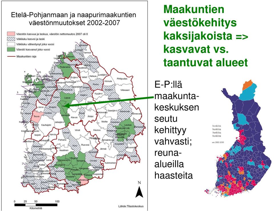 taantuvat alueet E-P:llä