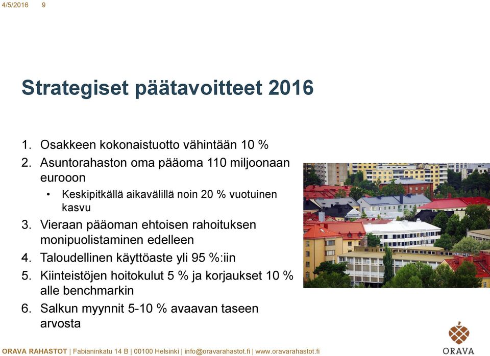 Vieraan pääoman ehtoisen rahoituksen monipuolistaminen edelleen 4.