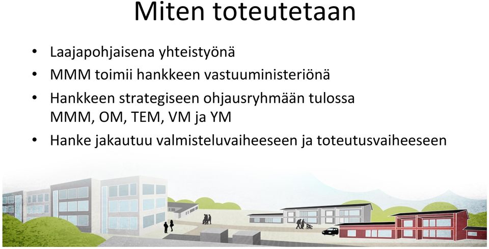 strategiseen ohjausryhmään tulossa MMM, OM, TEM, VM