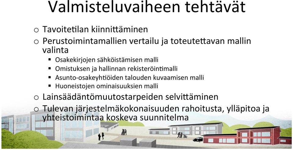 sähköistämisen malli Omistuksen ja hallinnan rekisteröin.malli Asunto- osakeyh.