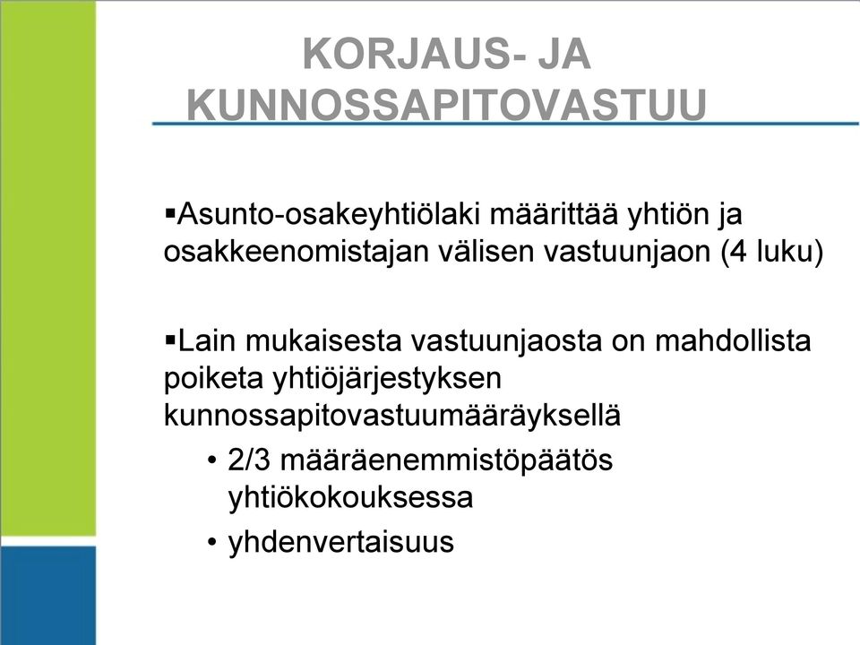 vastuunjaosta on mahdollista poiketa yhtiöjärjestyksen