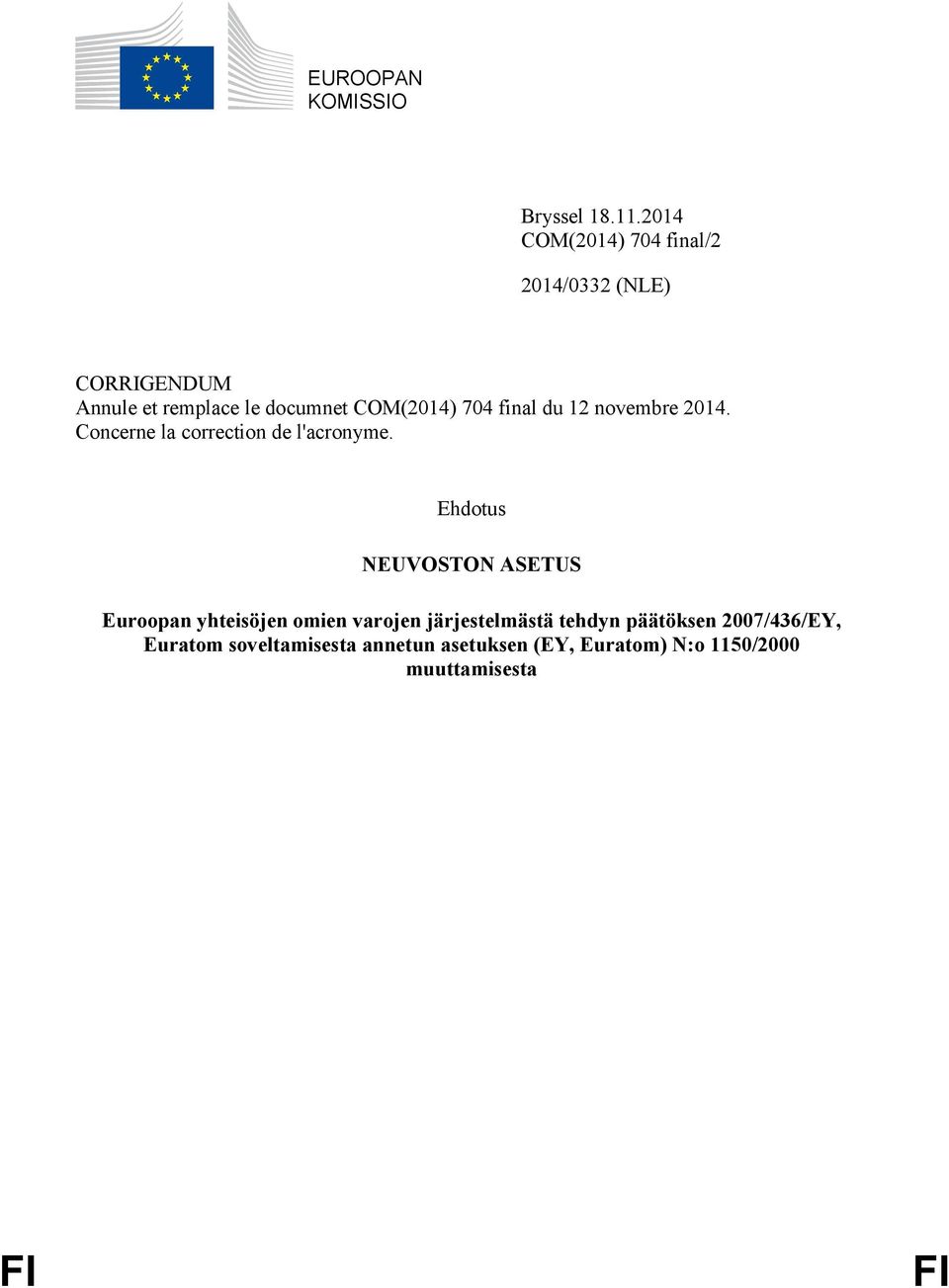 704 final du 12 novembre 2014. Concerne la correction de l'acronyme.