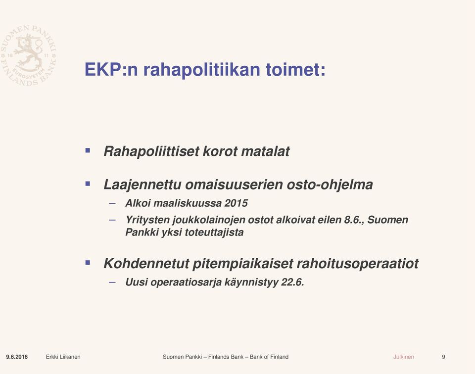 joukkolainojen ostot alkoivat eilen 8.6.