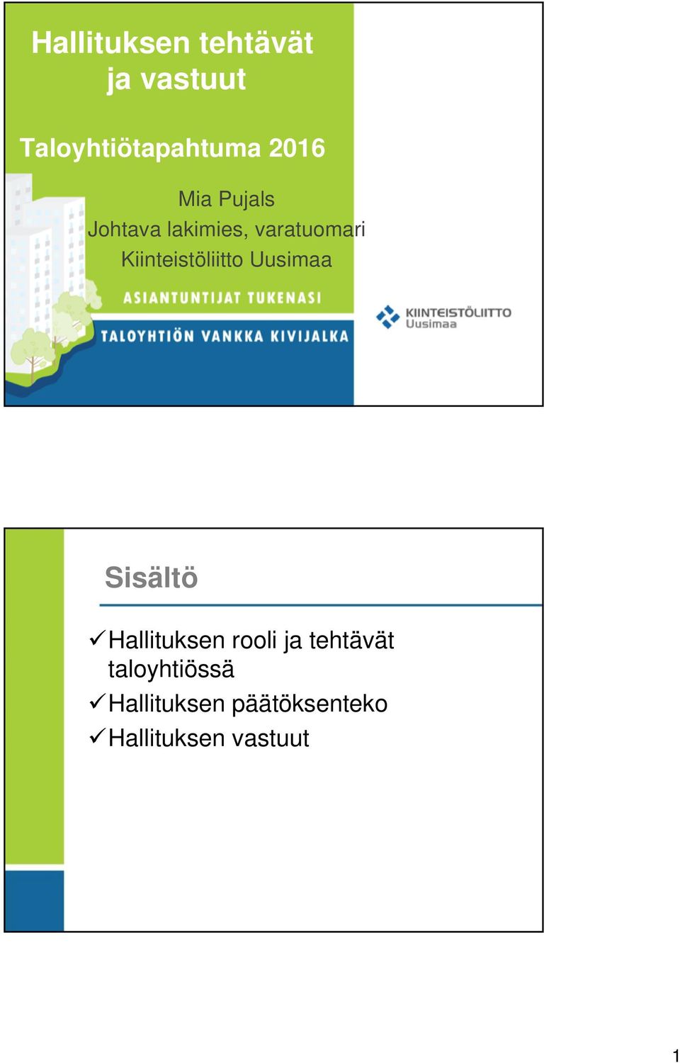 Kiinteistöliitto Uusimaa Sisältö Hallituksen rooli ja