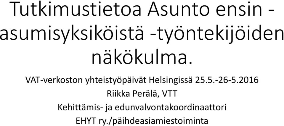 VAT-verkoston yhteistyöpäivät Helsingissä 25.5.-26-5.