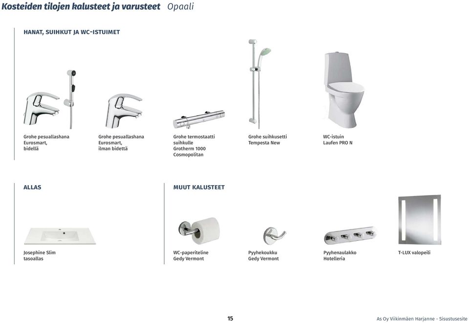 1000 Cosmopolitan Grohe suihkusetti Tempesta New WC-istuin Laufen PRO N allas muut kalusteet Josephine