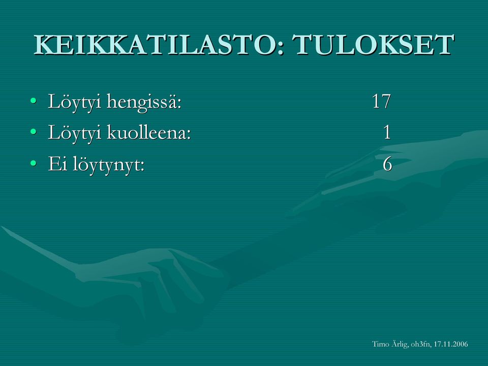 hengissä: 17 Löytyi