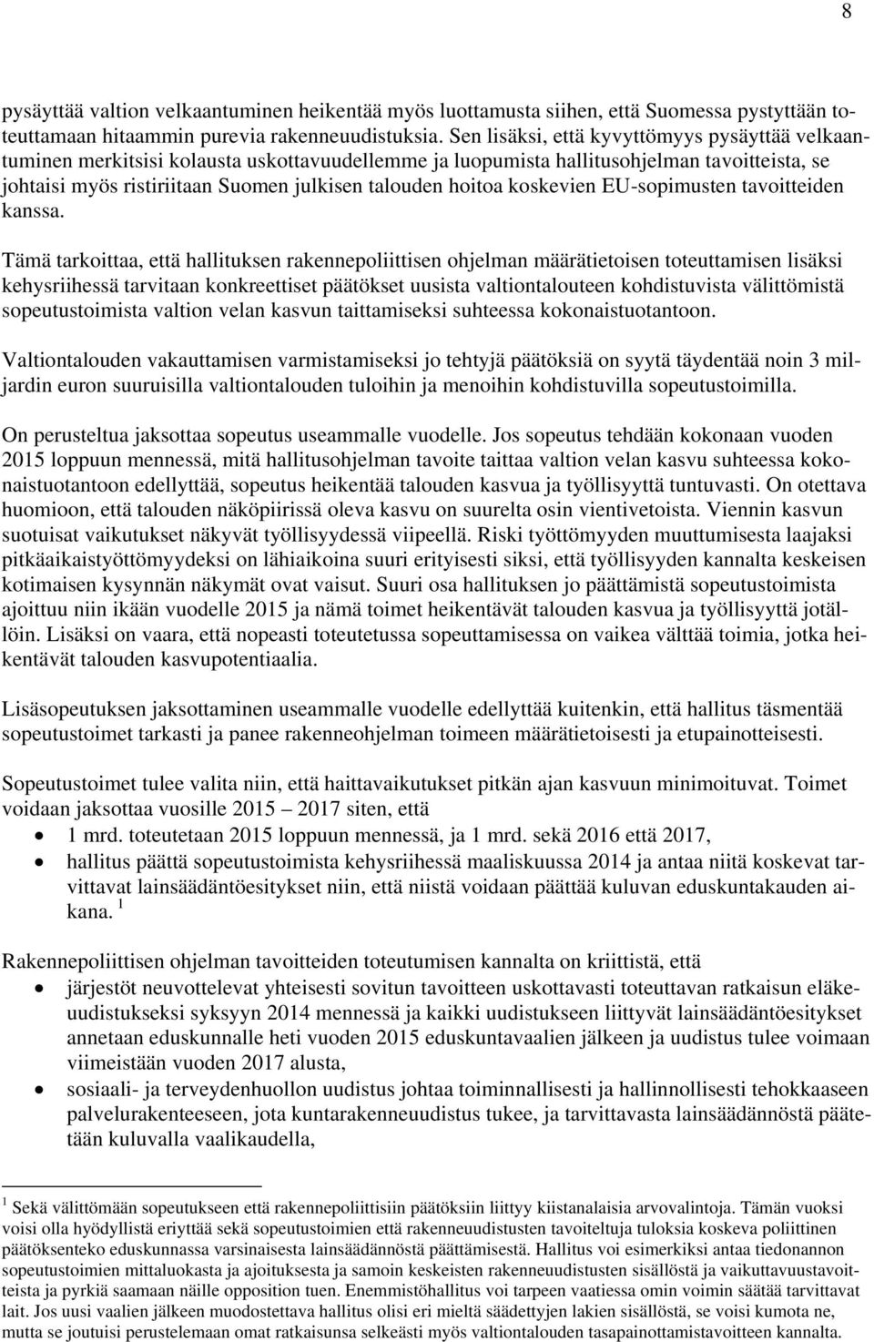 hoitoa koskevien EU-sopimusten tavoitteiden kanssa.