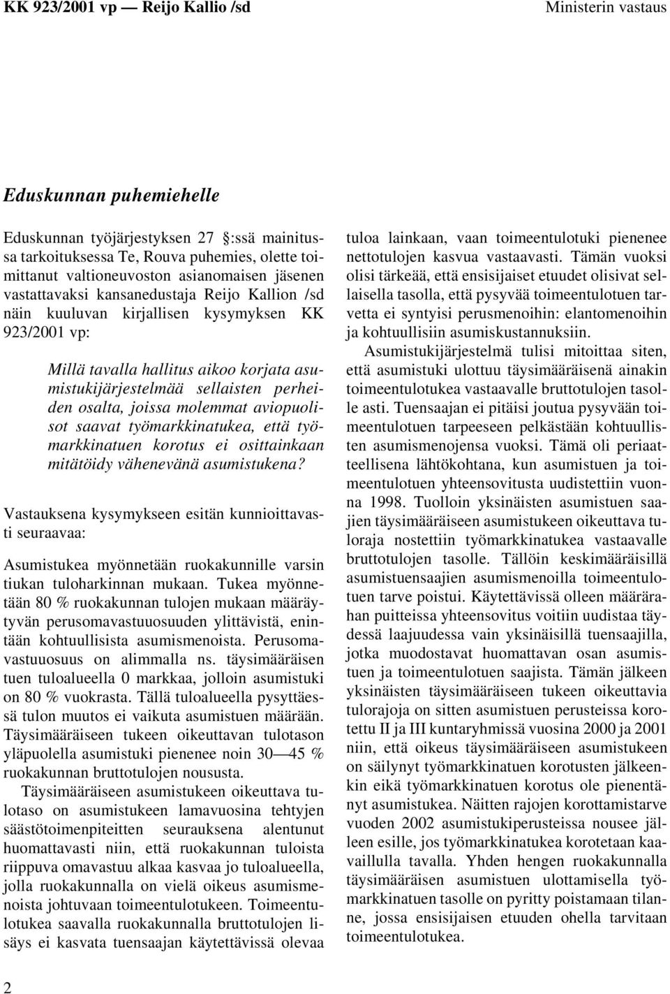 aviopuolisot saavat työmarkkinatukea, että työmarkkinatuen korotus ei osittainkaan mitätöidy vähenevänä asumistukena?