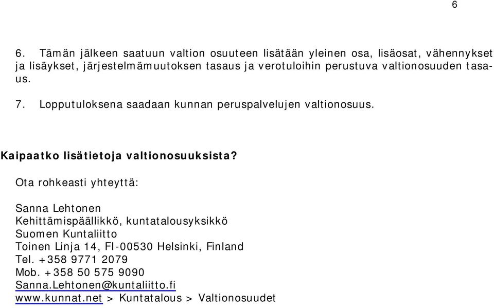 Kaipaatko lisätietoja valtionosuuksista?