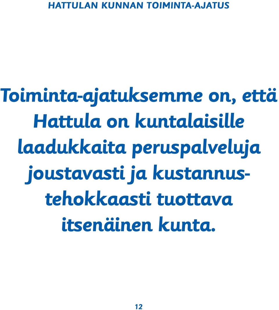 kuntalaisille laadukkaita peruspalveluja