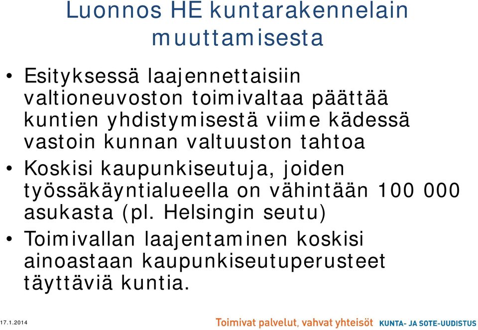 Koskisi kaupunkiseutuja, joiden työssäkäyntialueella on vähintään 100 000 asukasta (pl.