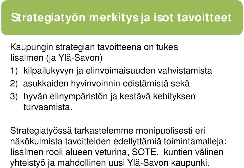 ja kestävä kehityksen turvaamista.