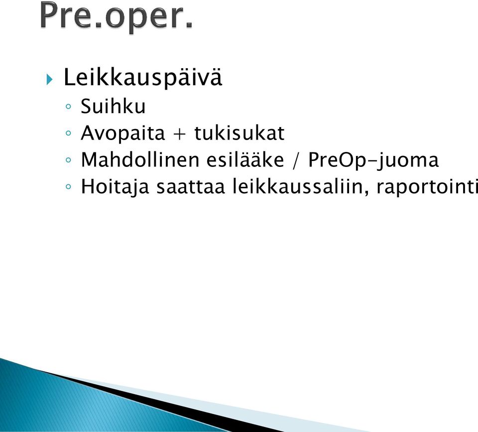 esilääke / PreOp-juoma