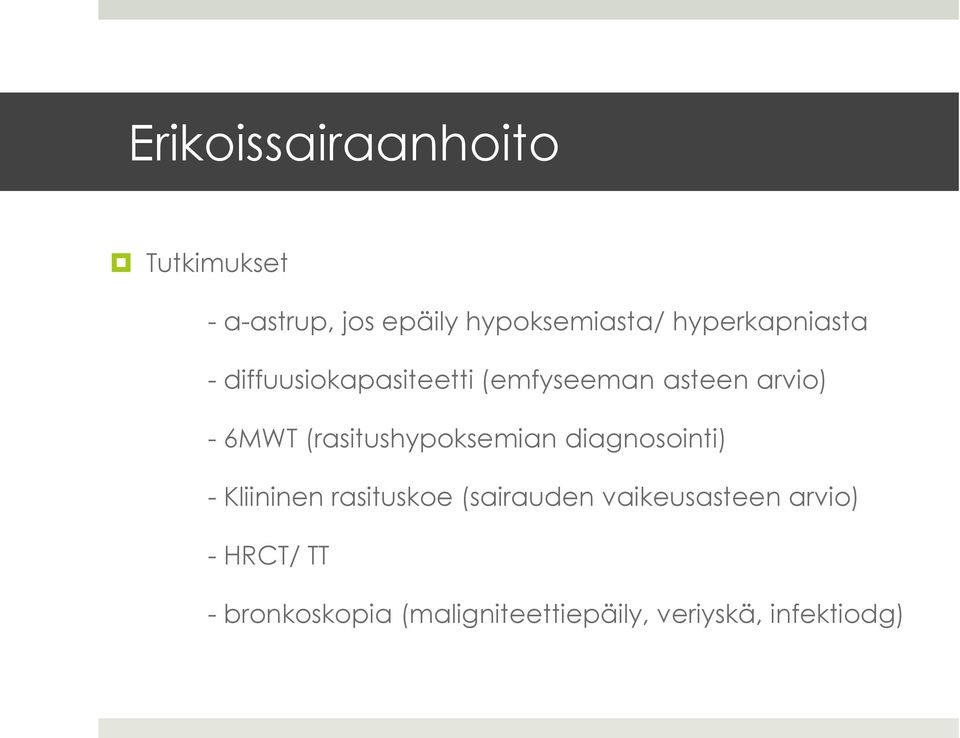 (rasitushypoksemian diagnosointi) - Kliininen rasituskoe (sairauden