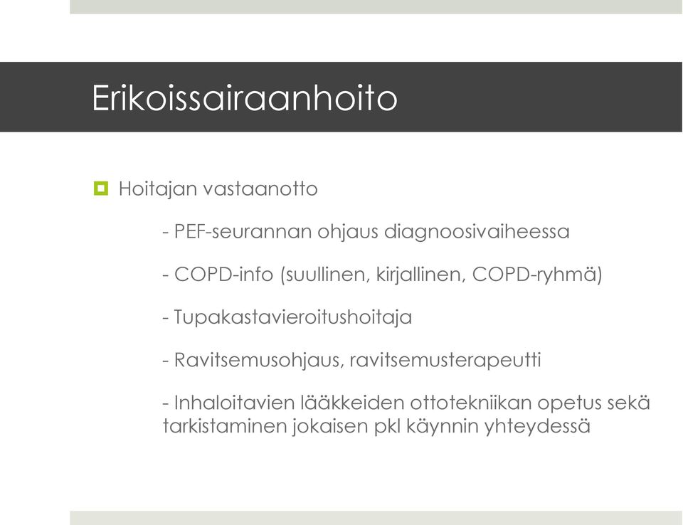 Tupakastavieroitushoitaja - Ravitsemusohjaus, ravitsemusterapeutti -