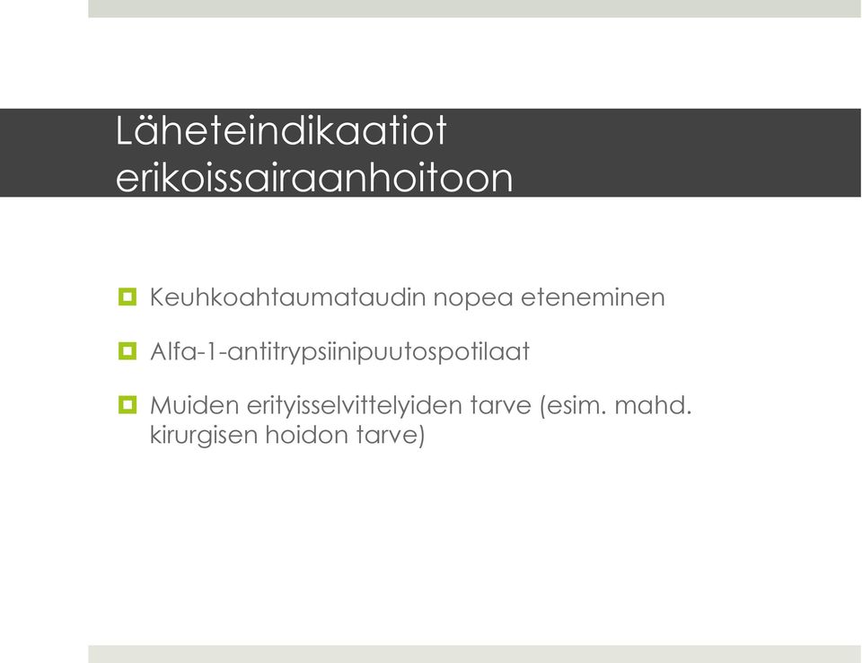 Alfa-1-antitrypsiinipuutospotilaat Muiden