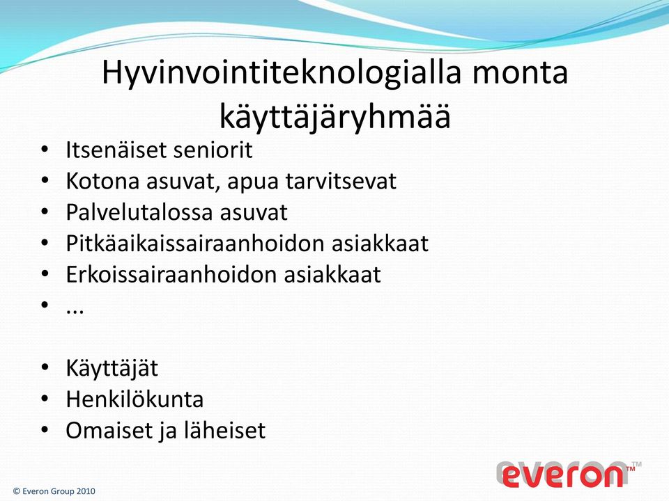 asuvat Pitkäaikaissairaanhoidon asiakkaat