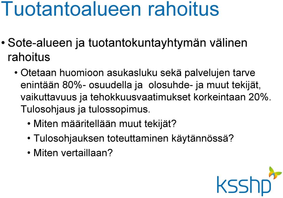 tekijät, vaikuttavuus ja tehokkuusvaatimukset korkeintaan 20%.